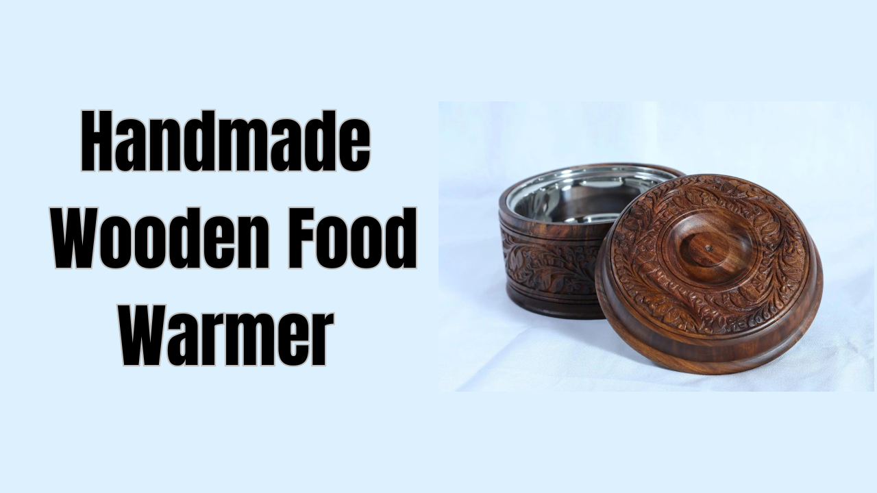 Handmade Wooden Food Warmer