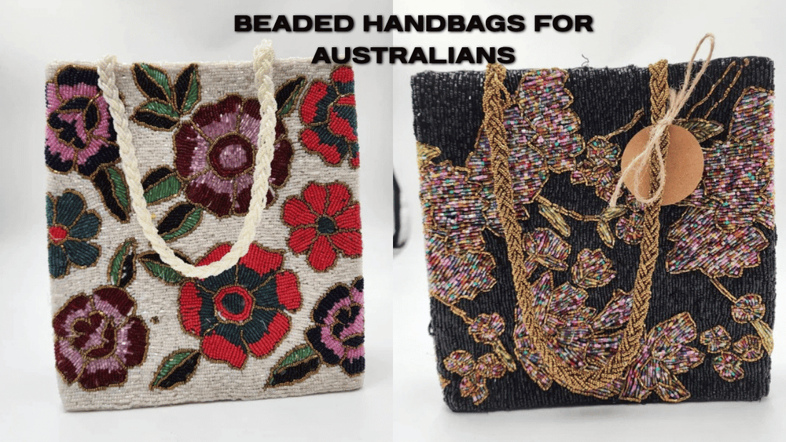 Handmade Stories: The Ultimate Guide to Beaded Handbags for Australians