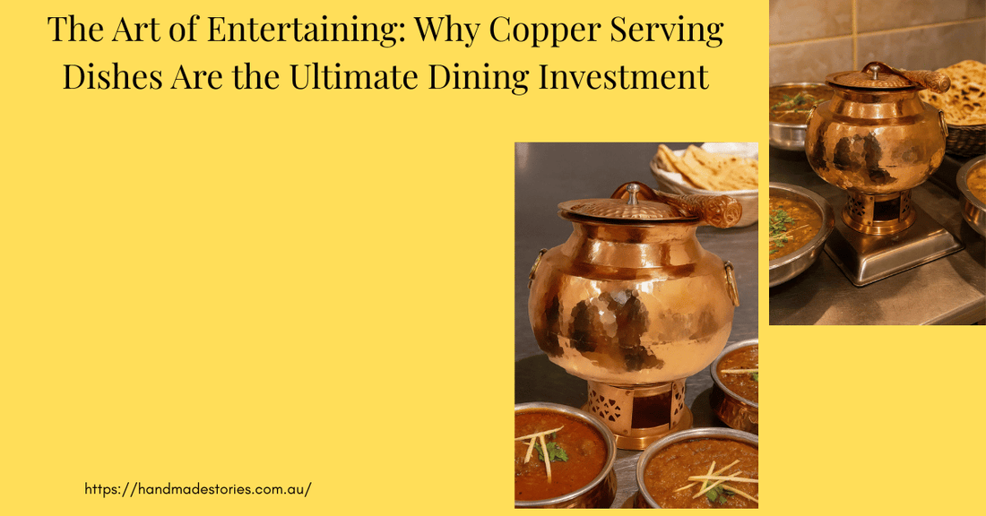 The Art of Entertaining: Why Copper Serving Dishes Are the Ultimate Dining Investment